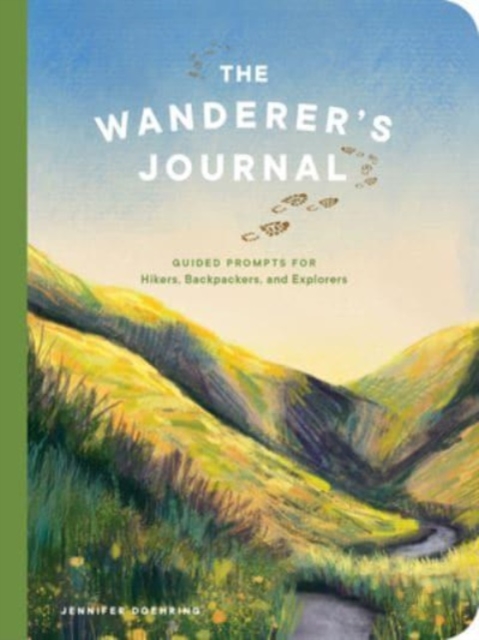 Wanderer's Journal - Guided Prompts for Hikers, Backpackers, and Explorers