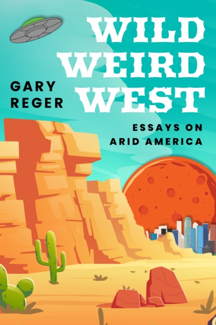 Wild, Weird, West