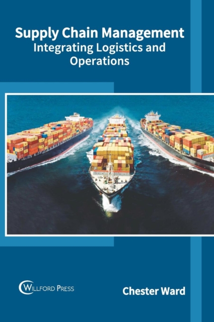 Supply Chain Management: Integrating Logistics and Operations