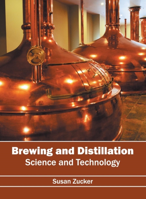 Brewing and Distillation: Science and Technology