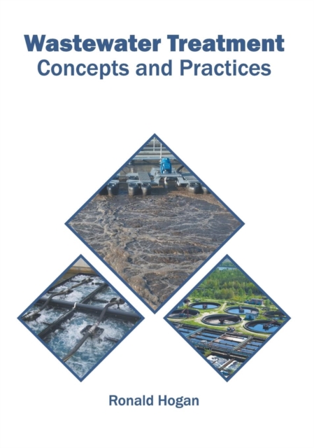 Wastewater Treatment: Concepts and Practices
