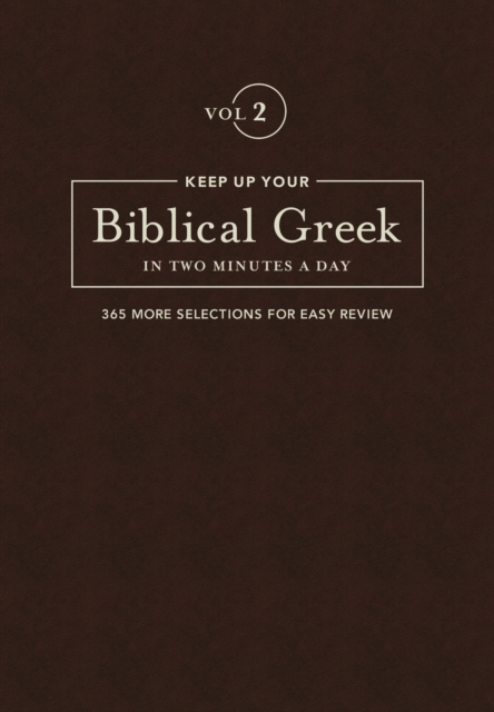 Keep Up Your Biblical Greek In Two Vol 2