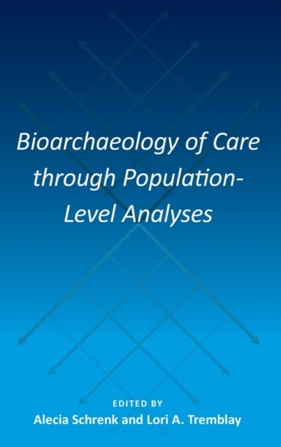 Bioarchaeology of Care Through Population-Level Analyses