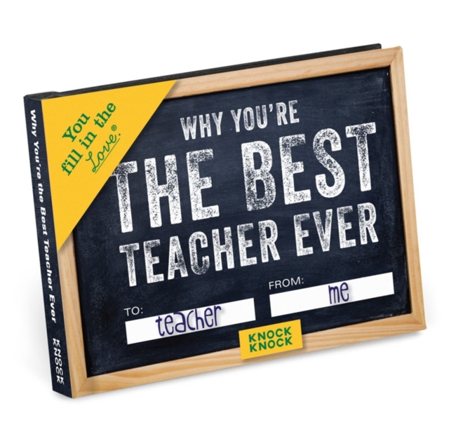 Knock Knock Why You're the Best Teacher Ever Book Fill in the Love Fill-in-the-Blank Book & Gift Journal