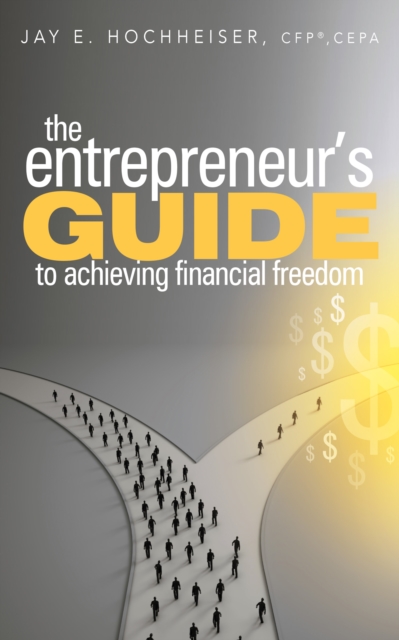 Entrepreneur's Guide to Achieving Financial Freedom