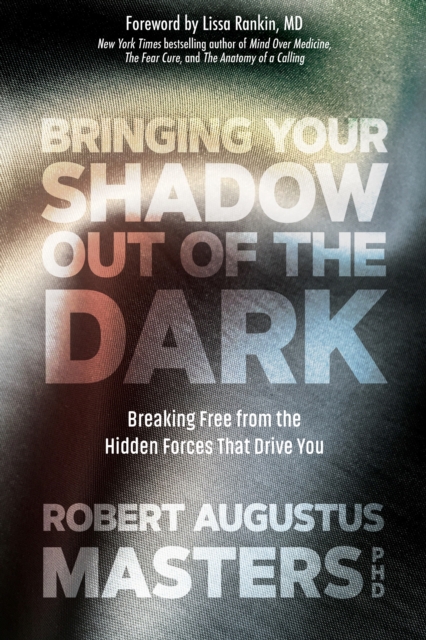 Bringing Your Shadow Out of the Dark