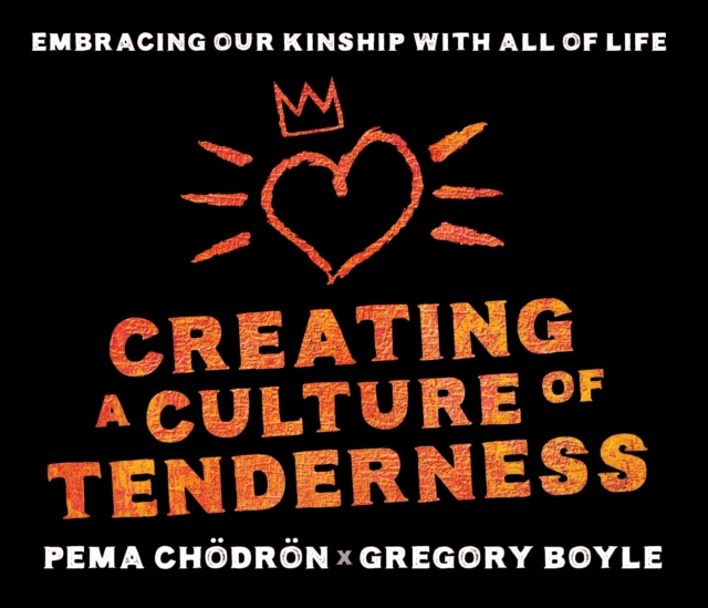 Creating a Culture of Tenderness