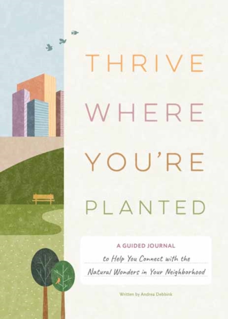 Thrive Where You're Planted