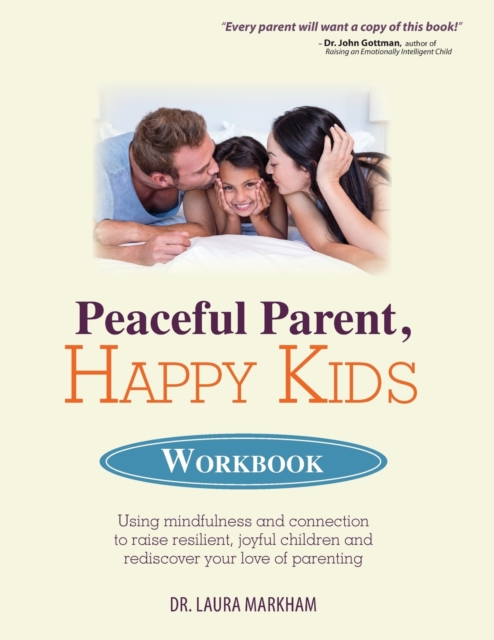 PEACEFUL PARENT, HAPPY KIDS WORKBOOK