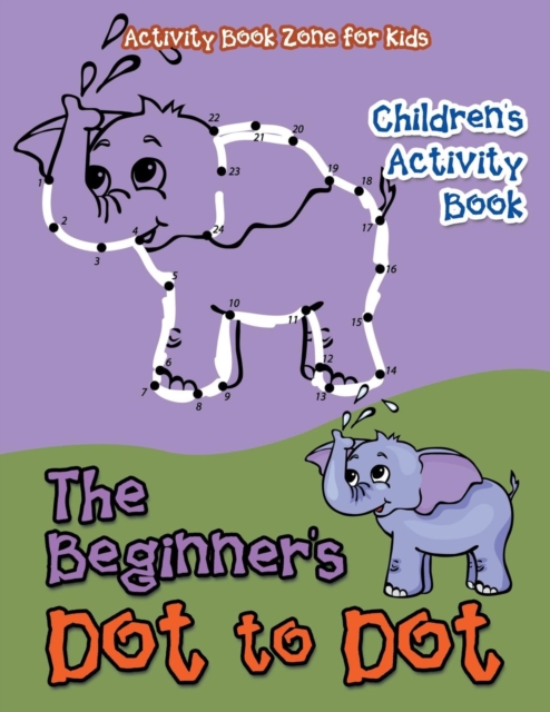 Beginner's Dot to Dot Children's Activity Book