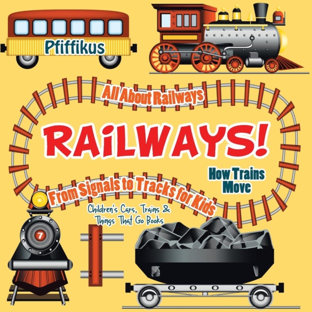 Railways! How Trains Move - All about Railways