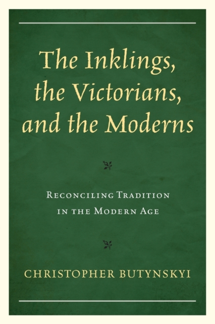 Inklings, the Victorians, and the Moderns