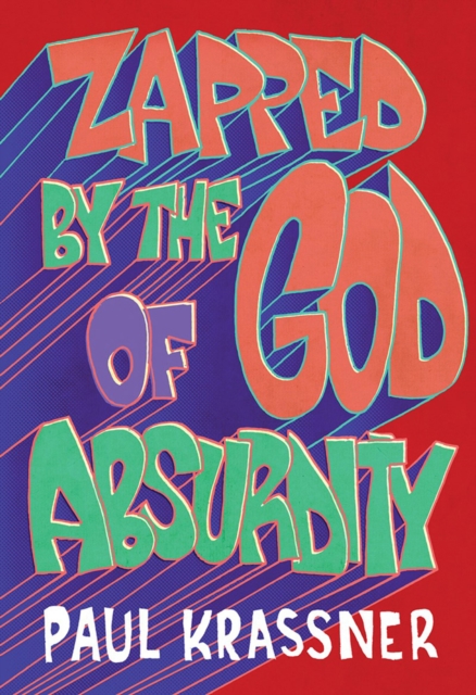 Zapped By The God Of Absurdity