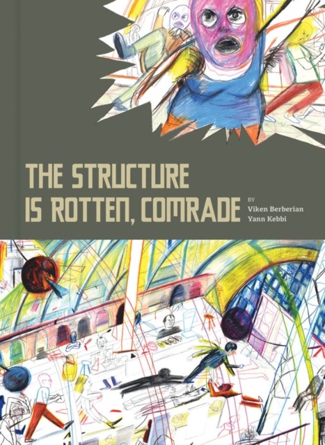 The Structure is Rotten, Comrade