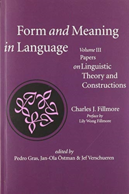 Form and Meaning in Language, Volume III – Papers on Linguistic Theory and Constructions