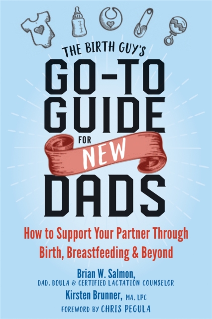 Birth Guy's Go-To Guide for New Dads