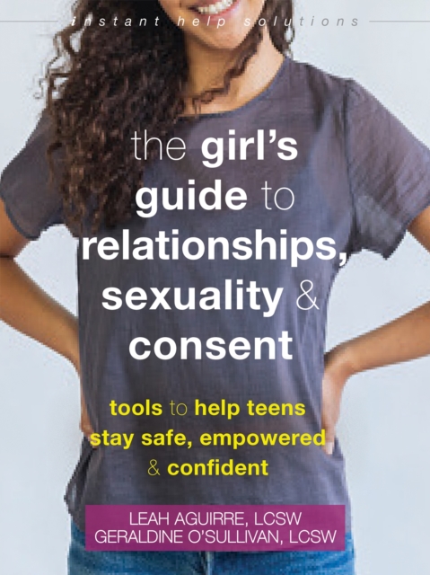 Teen Girl's Guide to Relationships, Sexuality, and Consent