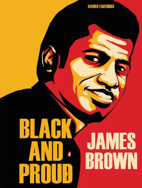 James Brown: Black and Proud