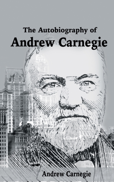 Autobiography of Andrew Carnegie