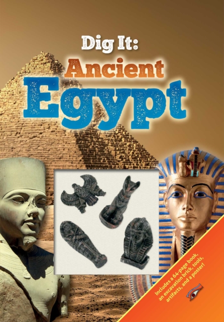 Dig It!: Ancient Egypt