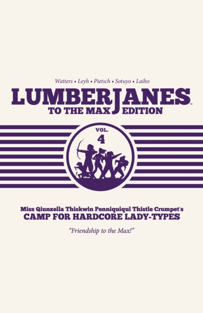 Lumberjanes To The Max Vol. 4