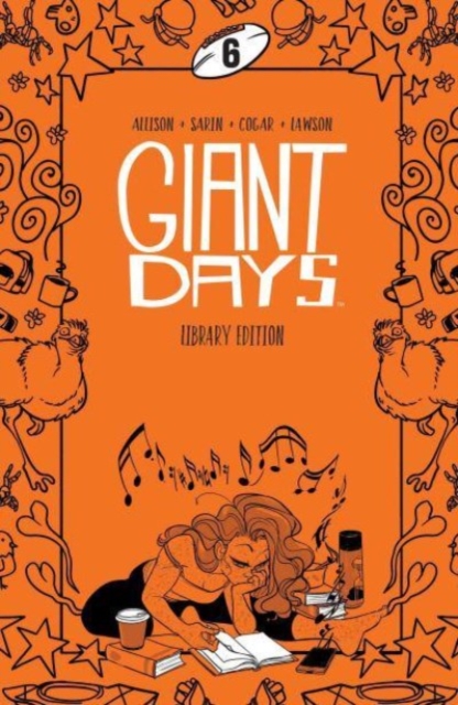 Giant Days Library Edition Vol 6