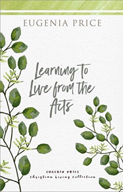 Learning to Live From the Acts