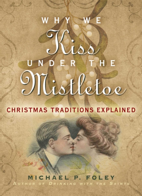 Why We Kiss under the Mistletoe
