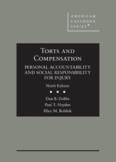 Torts and Compensation, Personal Accountability and Social Responsibility for Injury