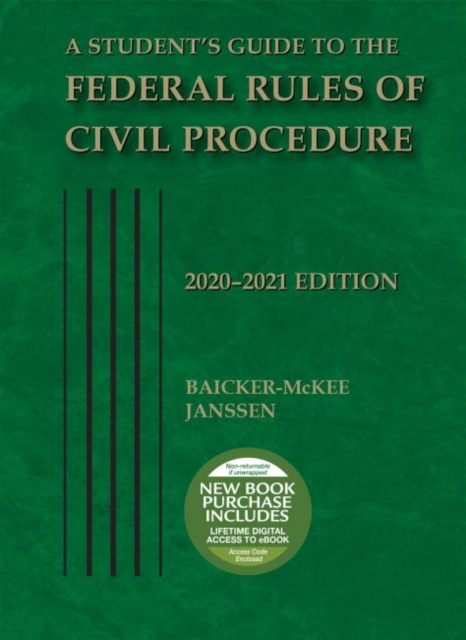 Student's Guide to the Federal Rules of Civil Procedure, 2020-2021