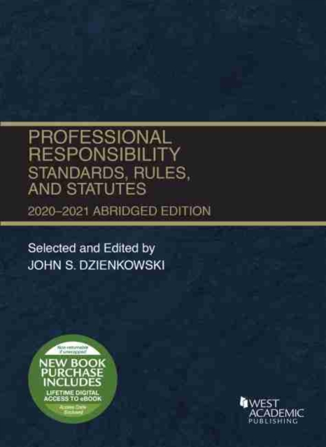 Professional Responsibility, Standards, Rules, and Statutes, Abridged, 2020-2021