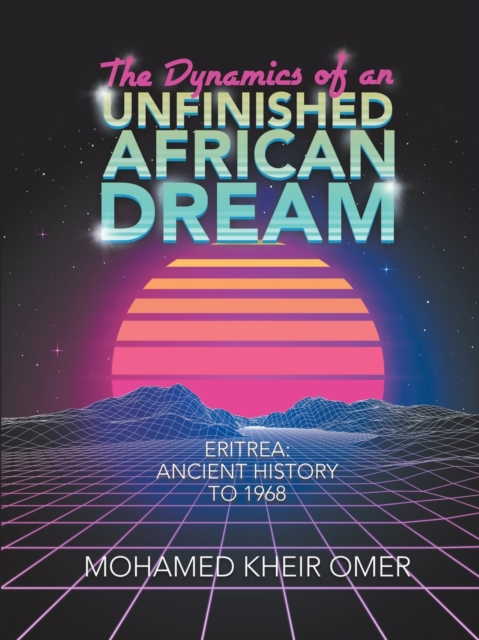 Dynamics of an Unfinished African Dream