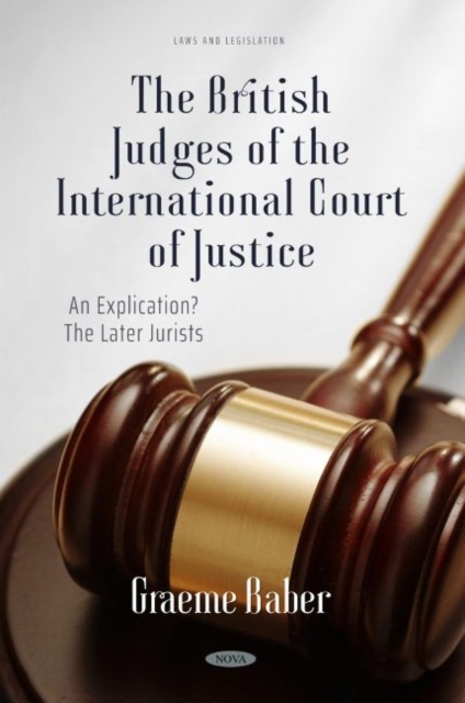 British Judges of the International Court of Justice: An Explication? The Later Jurists