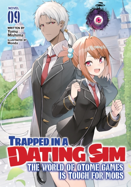 Trapped in a Dating Sim: The World of Otome Games is Tough for Mobs (Light Novel) Vol. 9