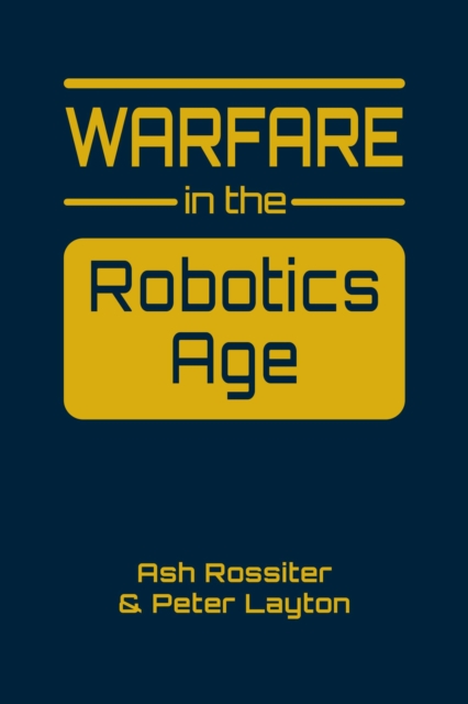 Warfare in the Robotics Age