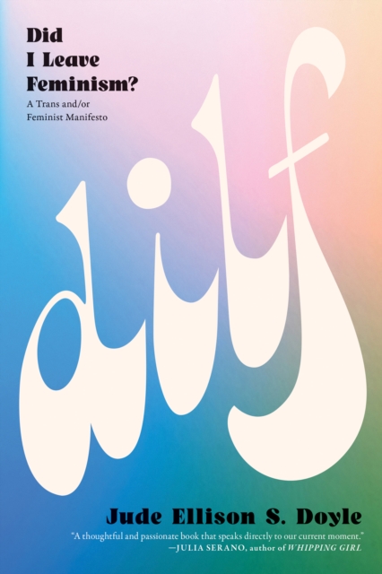 DILF: Did I Leave Feminism