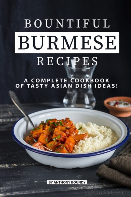 Bountiful Burmese Recipes