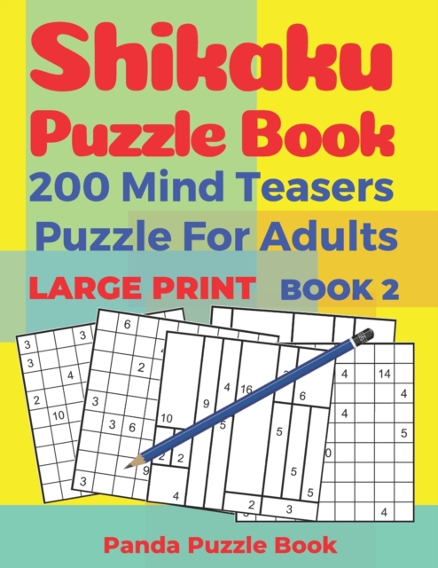 Shikaku Puzzle Book - 200 Mind Teasers Puzzle For Adults - Large Print - Book 2