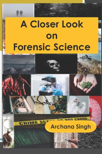 Closer Look on Forensic Science