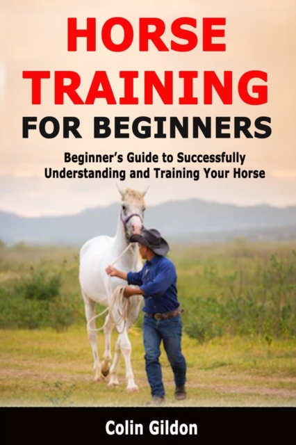Horse Training for Beginners
