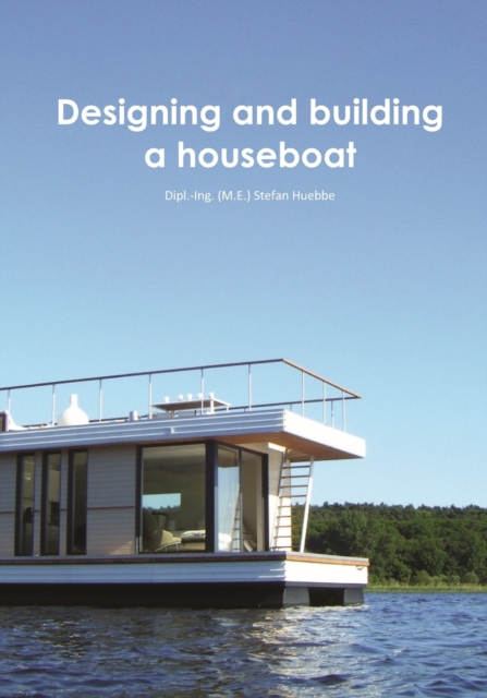 Designing and building a houseboat