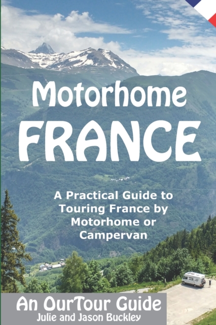 Motorhome France - An OurTour Guide