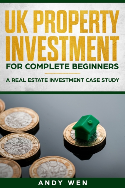 UK Property Investment For Complete Beginners