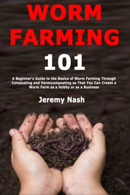 Worm Farming 101