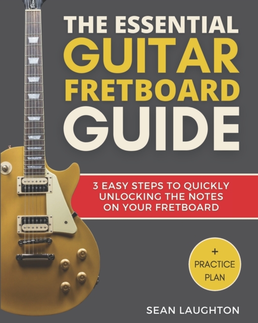 Essential Guitar Fretboard Guide