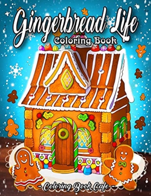 Gingerbread Life Coloring Book