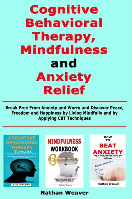 Cognitive Behavioral Therapy, Mindfulness and Anxiety Relief