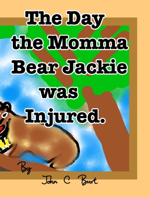 Day the Momma Bear Jackie was Injured.