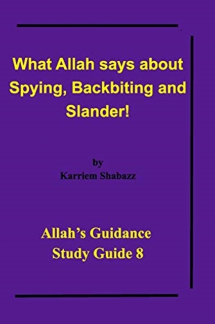 What Allah says about Spying, Backbiting and Slander!