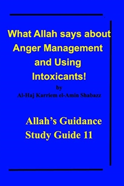 What Allah says about Anger Management and Using Intoxicants!